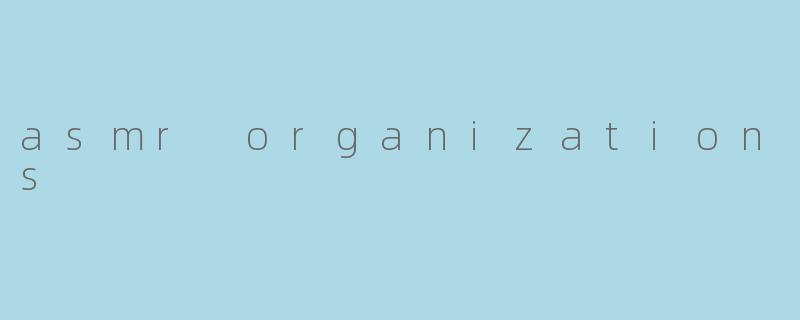 asmr organizations